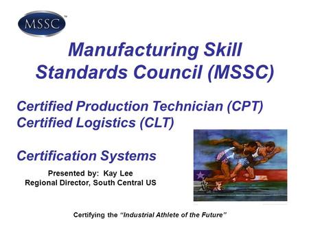 Manufacturing Skill Standards Council (MSSC)