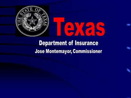 Texas Department of Insurance Jose Montemayor, Commissioner.