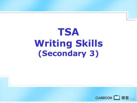 TSA Writing Skills (Secondary 3)