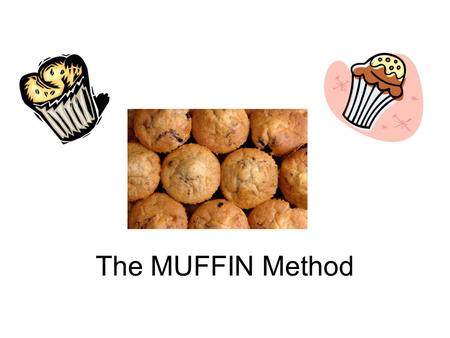 The MUFFIN Method.