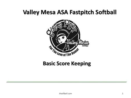 Thsoftball.com1 Valley Mesa ASA Fastpitch Softball Basic Score Keeping.