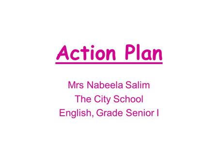 Mrs Nabeela Salim The City School English, Grade Senior I