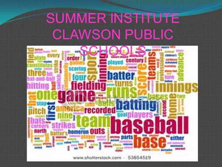 SUMMER INSTITUTE CLAWSON PUBLIC SCHOOLS. The Playing Field.