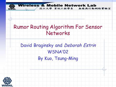 Rumor Routing Algorithm For Sensor Networks