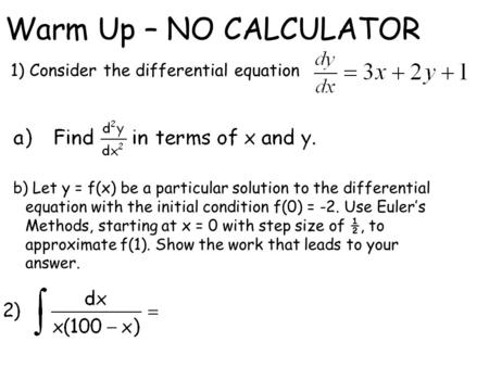 1) Consider the differential equation