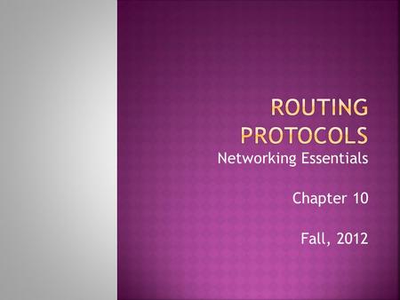 Networking Essentials Chapter 10 Fall, 2012. IGPs are used… EGPs are used…