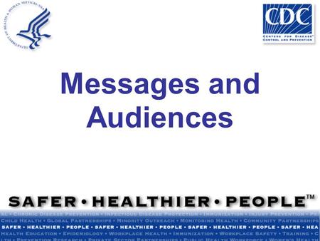 Messages and Audiences. Module Summary How people evaluate messages in a crisis Ways to build trust through your messages Tips for crafting your initial.