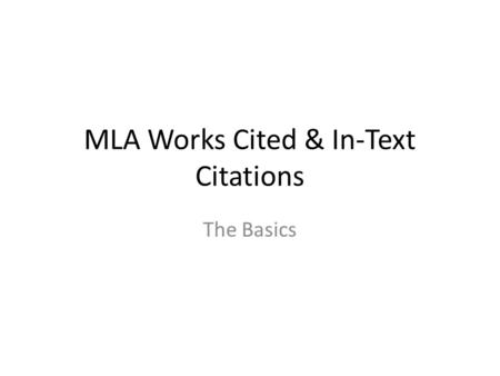MLA Works Cited & In-Text Citations