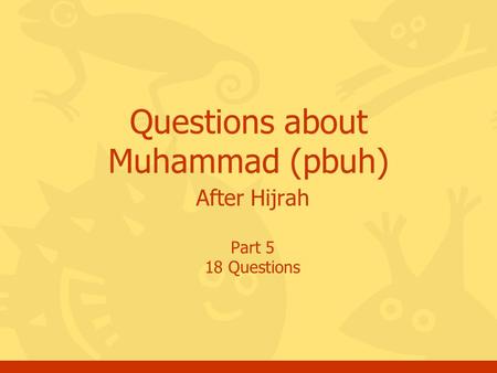 After Hijrah Part 5 18 Questions Questions about Muhammad (pbuh)
