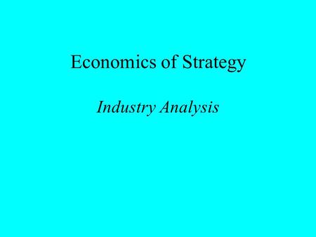 Economics of Strategy Industry Analysis