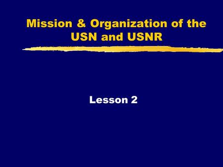 Mission & Organization of the USN and USNR