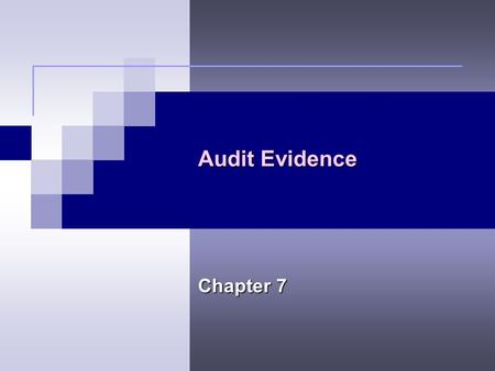 Audit Evidence Chapter 7.