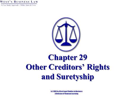 Chapter 29 Other Creditors’ Rights and Suretyship.