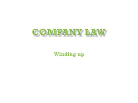 Winding up.  Winding up (which is more commonly called liquidation ) is proceeding for the realization of the assets, the payment of creditors, and the.