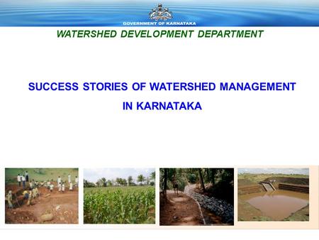 SUCCESS STORIES OF WATERSHED MANAGEMENT IN KARNATAKA