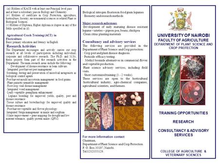 UNIVERSITY OF NAIROBI FACULTY OF AGRICULTURE DEPARTMENT OF PLANT SCIENCE AND CROP PROTECTION TRAINING OPPORTUNITIES RESEARCH CONSULTANCY & ADVISORY SERVICES.