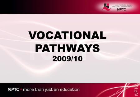 VOCATIONAL PATHWAYS 2009/10. BTEC Introductory Diploma in IT & Work BTEC First Diploma in ICT Applied A Level in ICT HND in Computing (Information Systems)