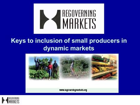 Keys to inclusion of small producers in dynamic markets.