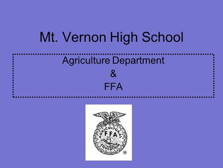 Mt. Vernon High School Agriculture Department & FFA.