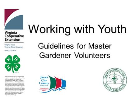 Working with Youth Guidelines for Master Gardener Volunteers.