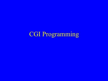 CGI Programming.