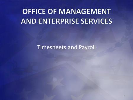 OFFICE OF MANAGEMENT AND ENTERPRISE SERVICES