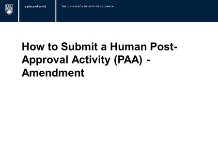 How to Submit a Human Post- Approval Activity (PAA) - Amendment.