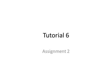 Tutorial 6 Assignment 2. If using C gcc is most likely installed by default. Otherwise, you need to install it Submit your source code file with extension.c.