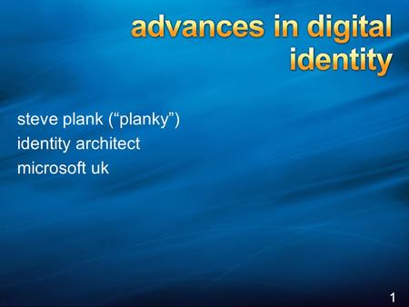 11 steve plank (“planky”) identity architect microsoft uk.