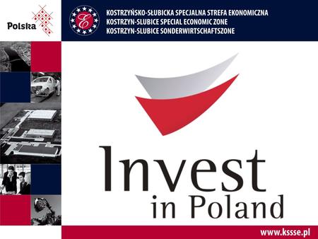 North-West part of Poland LOCATION ONE OF THE BIGGEST SEZ IN POLAND  Established: 1997  Subzones: 42  Area: 1 747 ha  Permits: 274  Job created: