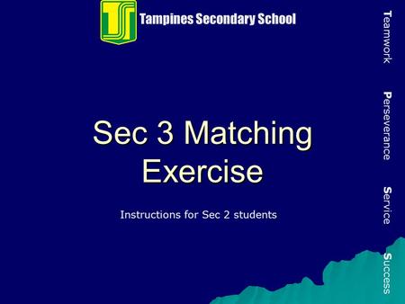 Sec 3 Matching Exercise Tampines Secondary School