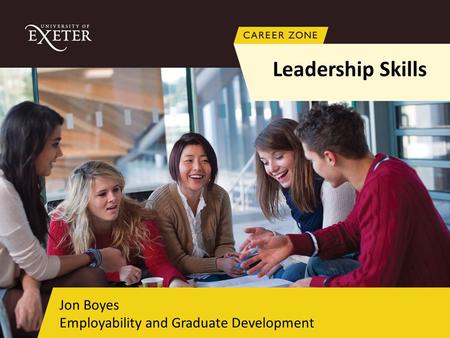 Jon Boyes Employability and Graduate Development Leadership Skills.