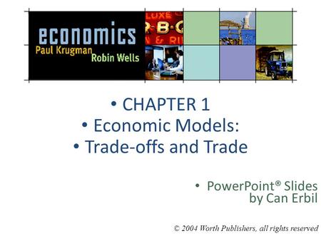 CHAPTER 1 Economic Models: Trade-offs and Trade