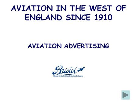 AVIATION IN THE WEST OF ENGLAND SINCE 1910 AVIATION ADVERTISING.