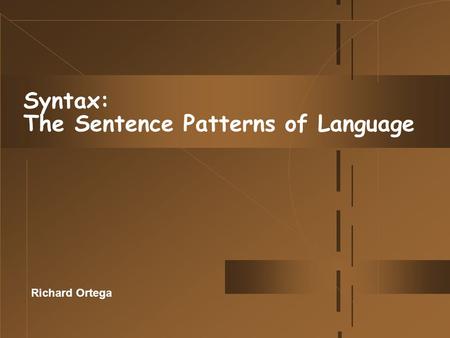 Syntax: The Sentence Patterns of Language