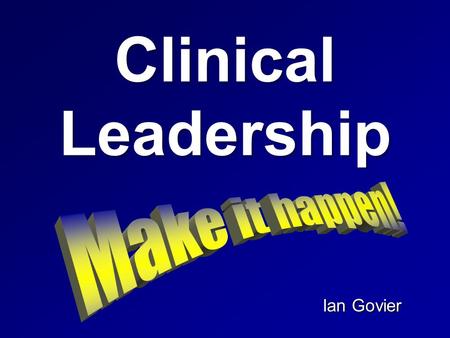 Clinical Leadership Ian Govier opportunitynowhere.