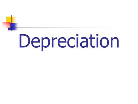 Depreciation.