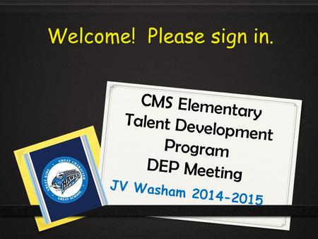CMS Elementary Talent Development Program DEP Meeting