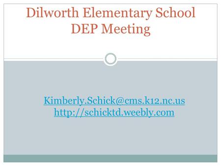 Dilworth Elementary School DEP Meeting