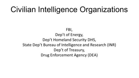 Civilian Intelligence Organizations