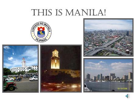 This Is Manila! The Manila City Hall, with LRT-1 tracks to its right (it runs down along Taft Avenue). The former Philippine Congress (the next white.