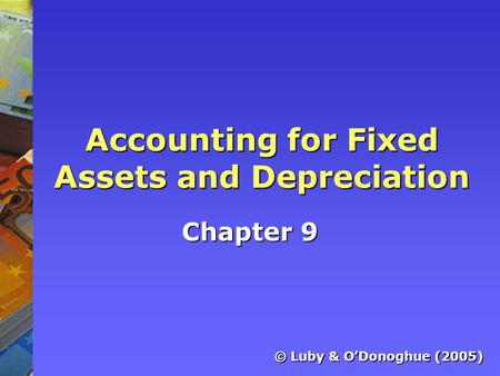 Accounting for Fixed Assets and Depreciation