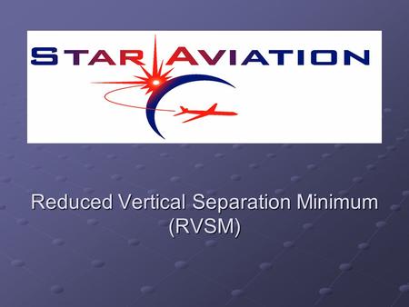 Reduced Vertical Separation Minimum (RVSM)
