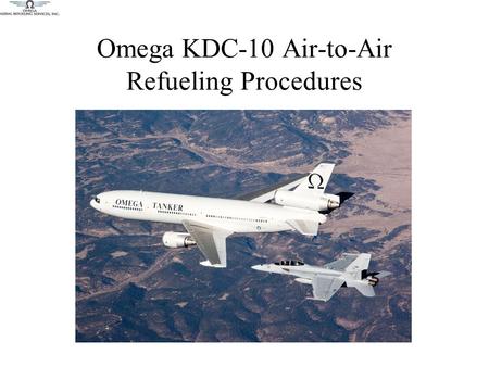 Omega KDC-10 Air-to-Air Refueling Procedures. KDC-10 Tanker Former Japan Airlines DC-10-40 modified for air-to-air refueling (AAR) Flight Refueling Limited.