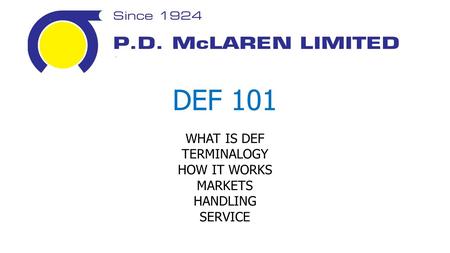 DEF 101 WHAT IS DEF TERMINALOGY HOW IT WORKS MARKETS HANDLING SERVICE.