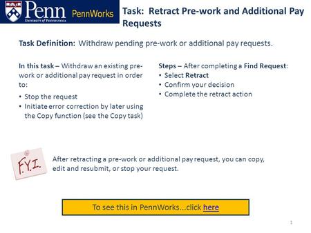 Task: Retract Pre-work and Additional Pay Requests To see this in PennWorks...click herehere Task Definition: Withdraw pending pre-work or additional pay.