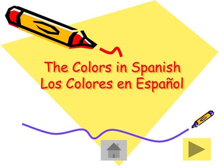 The Colors in Spanish Los Colores en Español. Table of Contents Índice de Materias RedPurpleBluePink YellowGreyGreenBrown Orange BlackOrange BlackWhite.