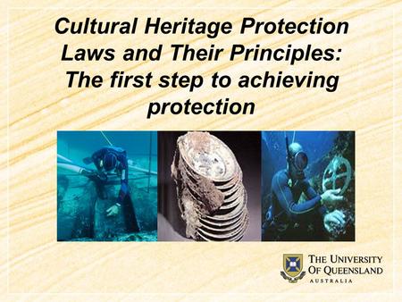 Cultural Heritage Protection Laws and Their Principles: The first step to achieving protection.