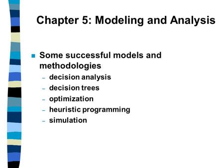 Chapter 5: Modeling and Analysis