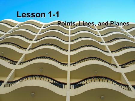 Lesson 1-1 Points, Lines, and Planes. Ohio Content Standards: